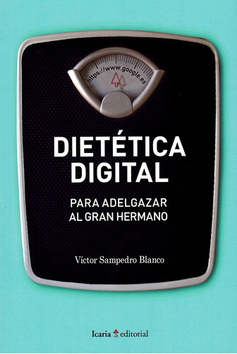 Dietetica Digital: Para Adelgazar Al Gran Hermano (fuera De