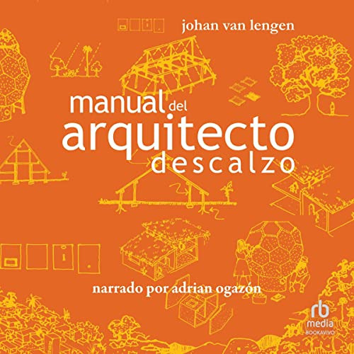 Manual Del Arquitecto Descalzo [the Barefoot Architect]: U 