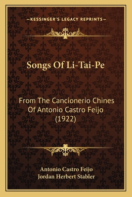 Libro Songs Of Li-tai-pe: From The Cancionerio Chines Of ...