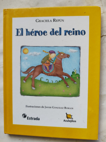 El Heroe Del Reino - Graciela Repún - Azulejitos