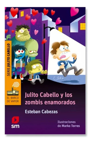 Julito Cabello Y Los Zombis Enamorados - Esteban Cabezas
