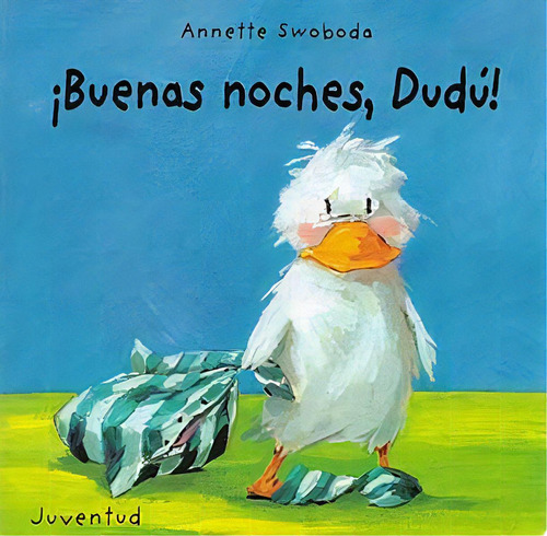 Buenas Noches , Dudu !, De Swoboda Annette. Juventud Editorial, Tapa Dura En Español, 1900