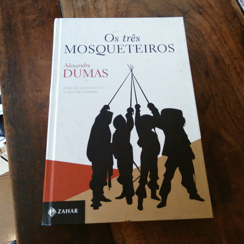 O733 - Os Três Mosqueteiros - Edição Definitiva - Capa Dura - Alexandre Dumas