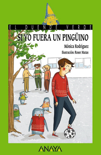 Si Yo Fuera Un Pingãâ¼ino, De Rodríguez Suárez, Mónica. Editorial Anaya Infantil Y Juvenil, Tapa Blanda En Español