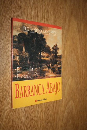 Barranca Abajo / En Familia / El Desalojo  Florencio Sánchez