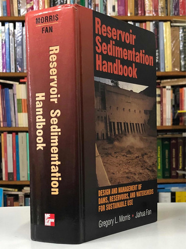 Imagen 3 de 3 de Reservoir Sedimentation Handbook - Jiahua Fan - Mc. Graw Hil