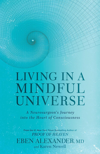 Libro: Living In A Mindful Universe: A Neurosurgeonøs Journe