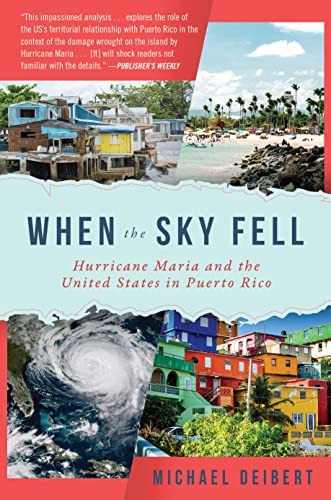 When The Sky Fell: Hurricane Maria And The United States In Puerto Rico, De Deibert, Michael. Editorial Apollo Publishers, Tapa Dura En Inglés