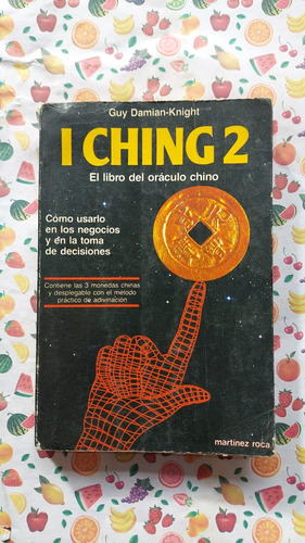 I Ching 2: El Libro Del Oraculo Chino - Guy Damian-knight