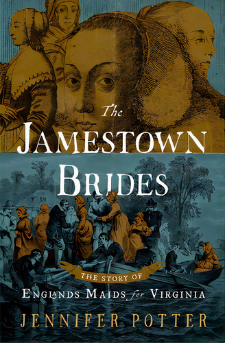 The Jamestown Brides: The Story Of England's Maids For Virginia, De Potter, Jennifer. Editorial Oxford Univ Pr, Tapa Dura En Inglés