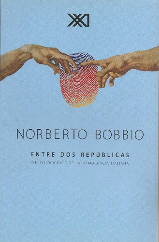 Libro Entre Dos Repúblicas, En Los Orígenes De La Democracia