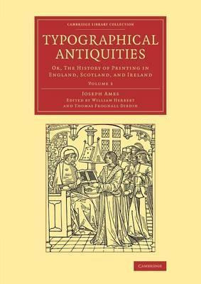 Libro Typographical Antiquities : Or, The History Of Prin...