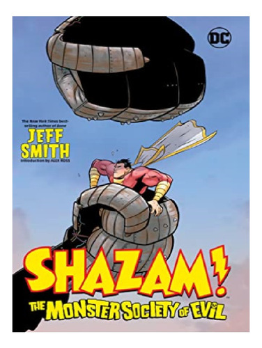 Shazam!: The Monster Society Of Evil - Jeff Smith. Eb13