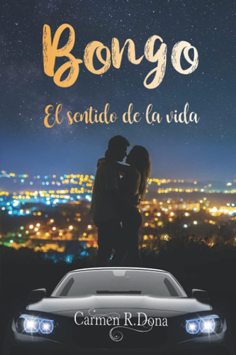 Libro: Bongo: El Sentido De La Vida (¿amor O... Sexo?) (span