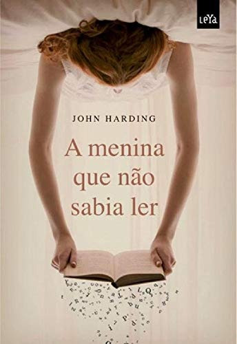 A menina que não sabia ler (Especial), de Harding, John. Editora Casa dos Mundos Produção Editorial e Games LTDA, capa mole em português, 2010