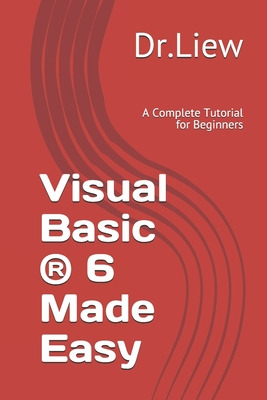 Libro Visual Basic (r) 6 Made Easy: A Complete Tutorial F...