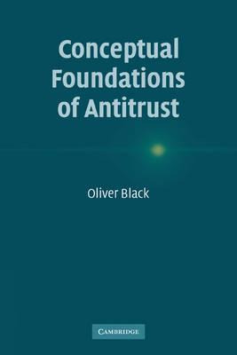 Libro Conceptual Foundations Of Antitrust - Oliver Black