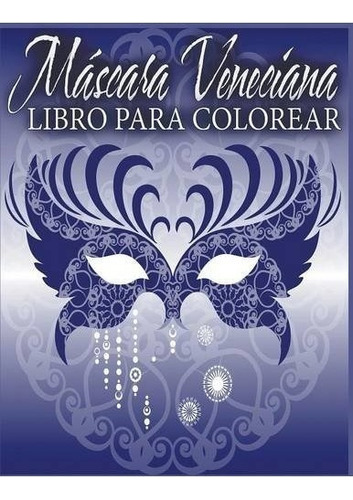 Libro : Mascara Veneciana Libro Para Colorear  - Avon Col. 