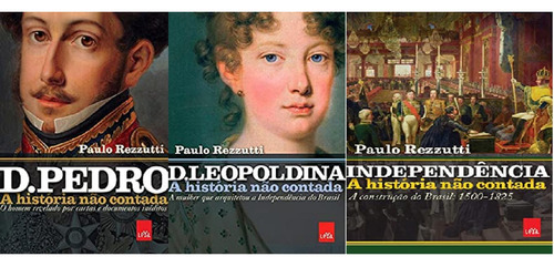 Kit 3 Livros Paulo Rezzutti D. Pedro + Leopoldina +