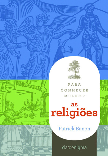 Para conhecer melhor as religiões, de Banon, Patrick. Editorial Editora Schwarcz SA, capa mole em português, 2010