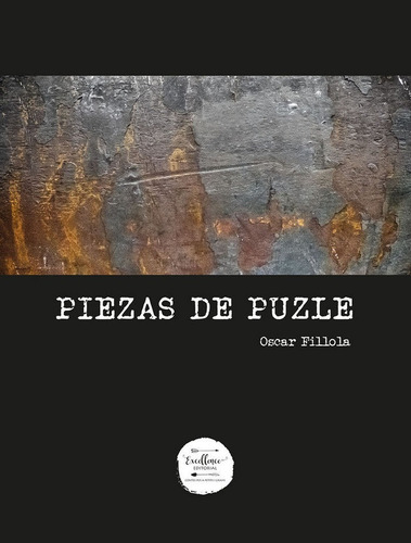Piezas De Puzle, De Fillola, Oscar. Excellence Editorial, Tapa Dura En Español