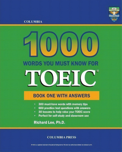 Columbia 1000 Words You Must Know For Toeic, De Richard Lee Ph D. Editorial Columbia Press, Tapa Blanda En Inglés