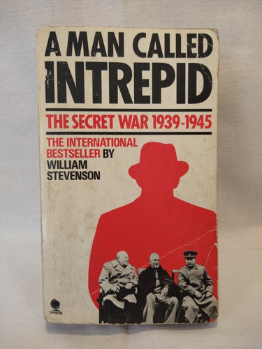 A Man Called Intrepid 1939-1945 - W.  Stevenson - Sphere - 