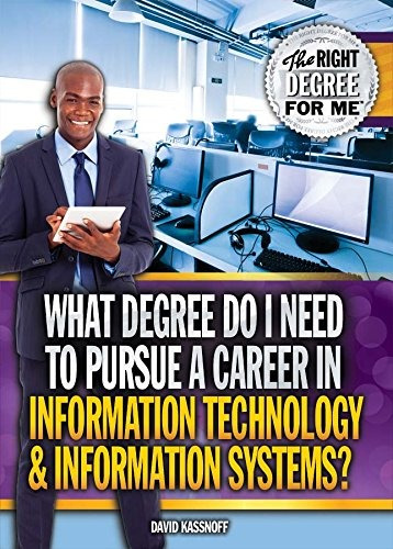 What Degree Do I Need To Pursue A Career In Information Tech