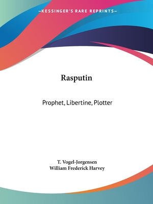 Libro Rasputin: Prophet, Libertine, Plotter - Vogel-jorge...
