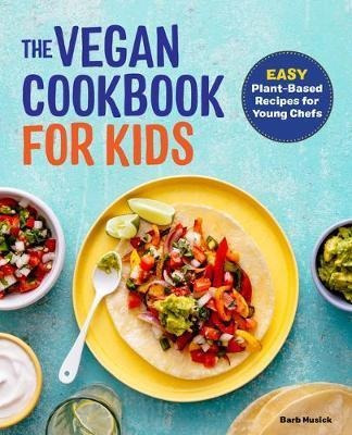 Libro The Vegan Cookbook For Kids : Easy Plant-based Reci...