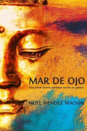 Libro Mar De Ojo - Mr Noel Mendez Machin