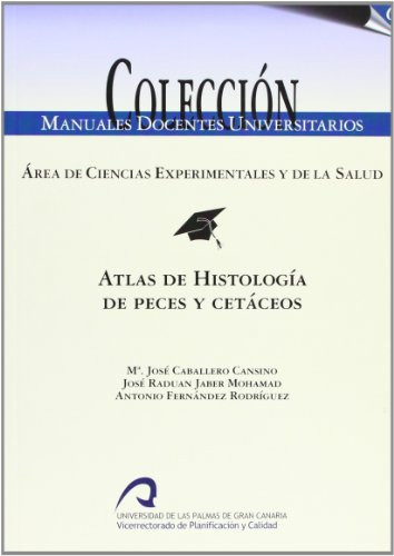 Atlas De Histologí­a De Peces Y Cetáceos (manual Docente Uni