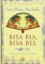 Bisa Bia, Bisa Bel De Ana Maria Machado Pela Salamandra (2000)