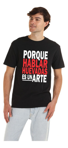 Polera Hablar Huevadas Es Un Arte