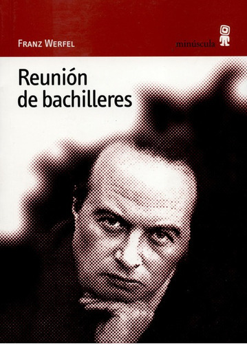 Reunion De Bachilleres, De Werfel, Franz. Editorial Minúscula, Tapa Blanda, Edición 1 En Español, 2005