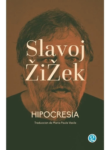 Hipocresia - Slavoj Zizek - Ediciones Godot - Libro