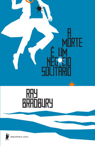 A Morte É Um Negócio Solitário: A Morte E Um Negocio Solitario, De Bradbury, Ray. Editora Biblioteca Azul, Capa Mole, Edição 1 Em Português, 2023