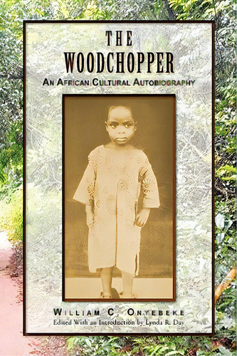 The Woodchopper, De Onyebeke, William C.. Editorial Authorhouse, Tapa Blanda En Inglés