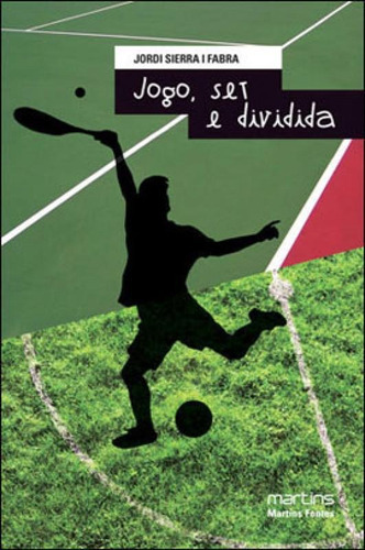 Jogo, Set E Dividida, De Fabra, Jordi Sierra I. Editora Martins Editora, Capa Mole Em Português