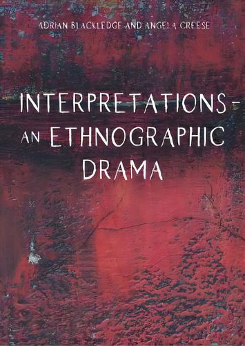 Interpretations - An Ethnographic Drama, De Adrian Blackledge. Editorial Multilingual Matters, Tapa Blanda En Inglés