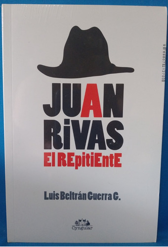  Luis Beltran Guerra G. - Juan Rivas: El Repitiente