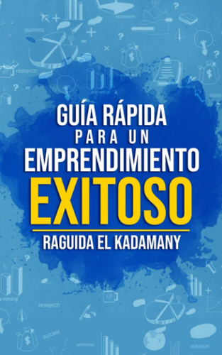 Libro: Guia Rapida Para Un Emprendimiento Exitoso (spanish E