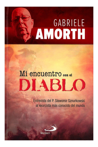 Mi Encuentro Con El Diablo. P. Gabriele Amorth