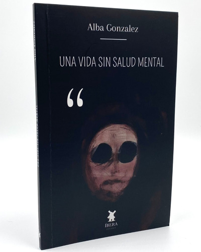 Una Vida Sin Salud Mental - Alba González