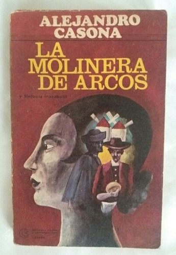 Alejandro Casona La Molinera De Arcos Sinfonia Inacabada