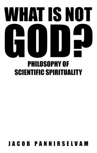 Libro: ¿qué No Es Dios?: Filosofía De La Espiritualidad Cien