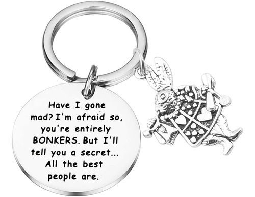 Lywjyb Birdgot Alice Keychainhave I Gone Mad I'm Afraid So Y