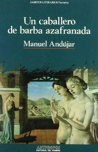 Libro Un Caballero De La Barba Azafranada - Andujar,manuel