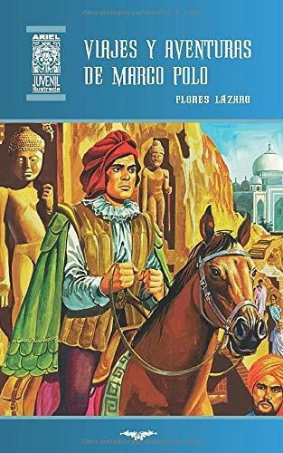 Libro : Viajes Y Aventuras De Marco Polo (ariel Juvenil... 