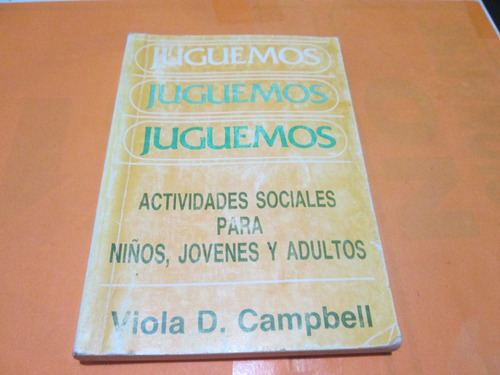 Juguemos Juguemos Juguemos, Viola D. Campbell (Usado)